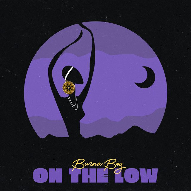 Audio/Video: Burna Boy – On The Low
