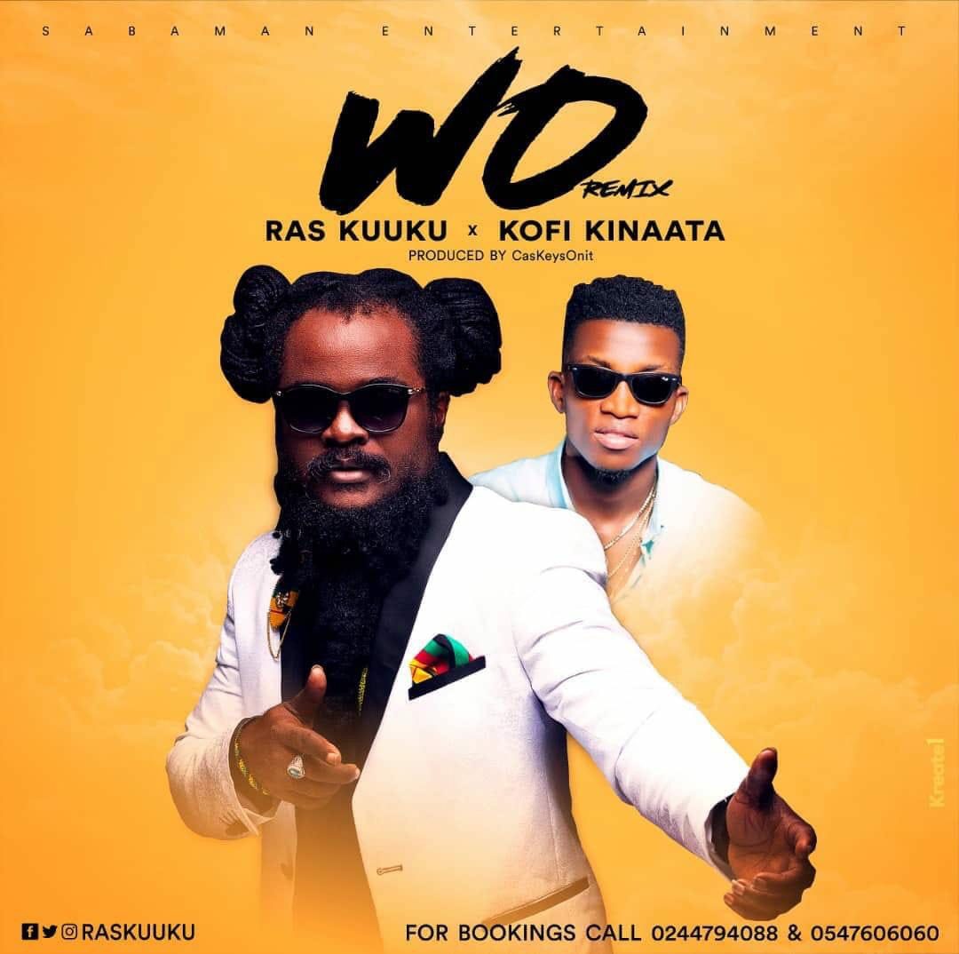 Audio/Video: Ras Kuuku ft. Kofi Kinaata – Wo Remix (Prod. By @CaskeysOnit)