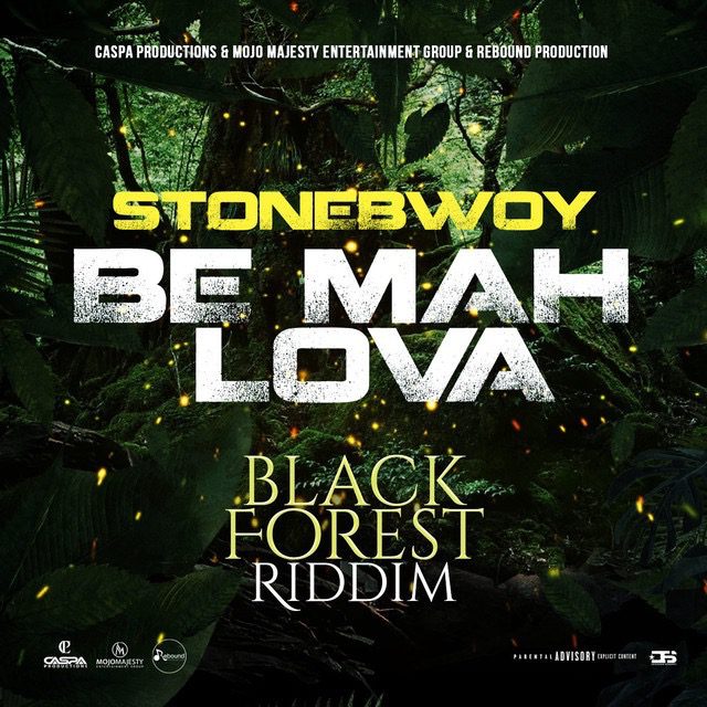 Stonebwoy – Be Mah Lova (Black Forest Riddim)