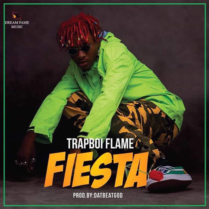 Audio/Video: TrapBoi Flame – Fiesta (Prod. By DatBeatGod)
