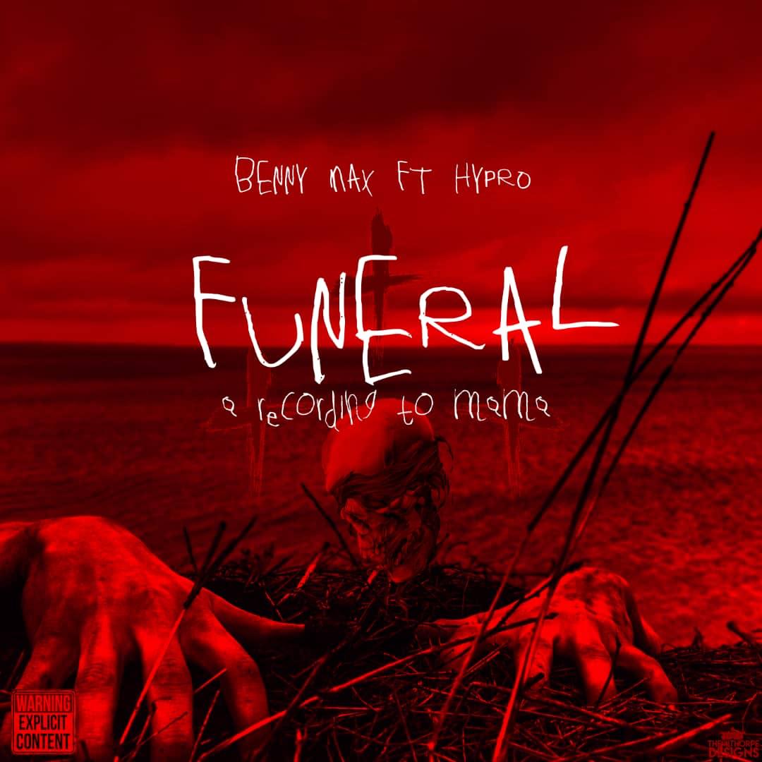 Benny Max ft. Hypro – Funeral (Letter To Momma)