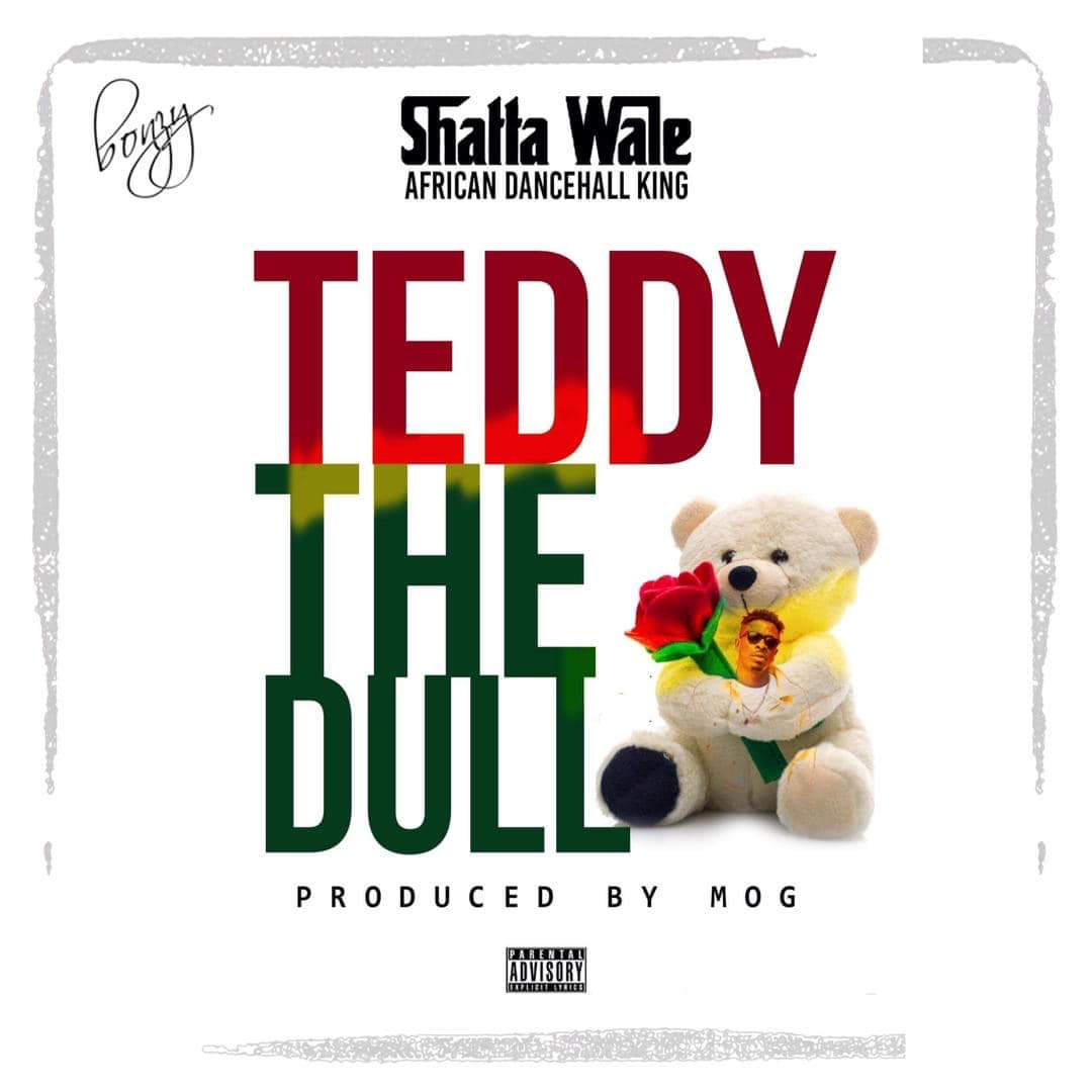 Shatta Wale – Teddy The Doll (Prod. By MOG)