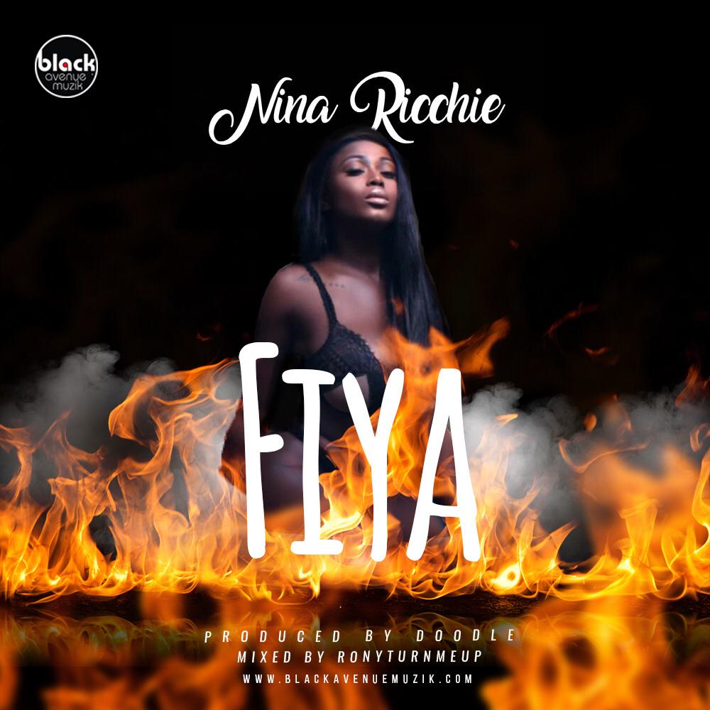 Nina Ricchie – Fiya (Prod. By Doodle & Mixed By RonyTurnMeUp)