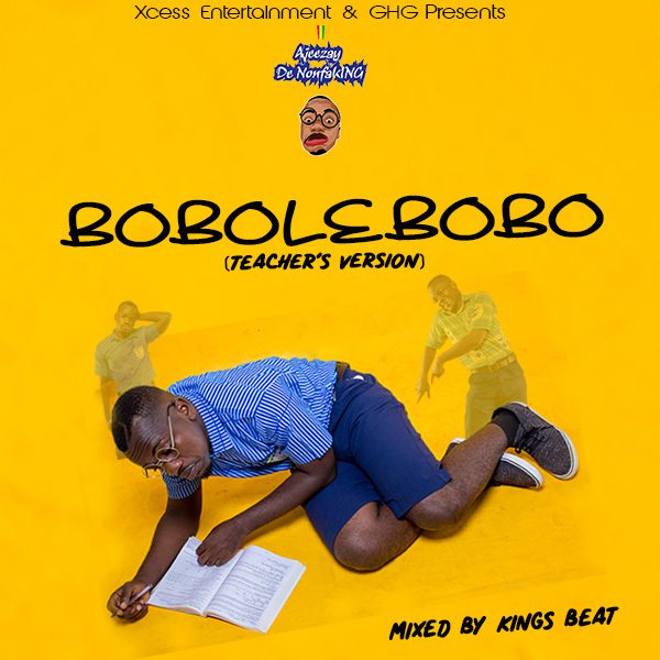 Ajeezay – Bobolebobo (Teacher’s Version) (Mixed By Kings Beat)