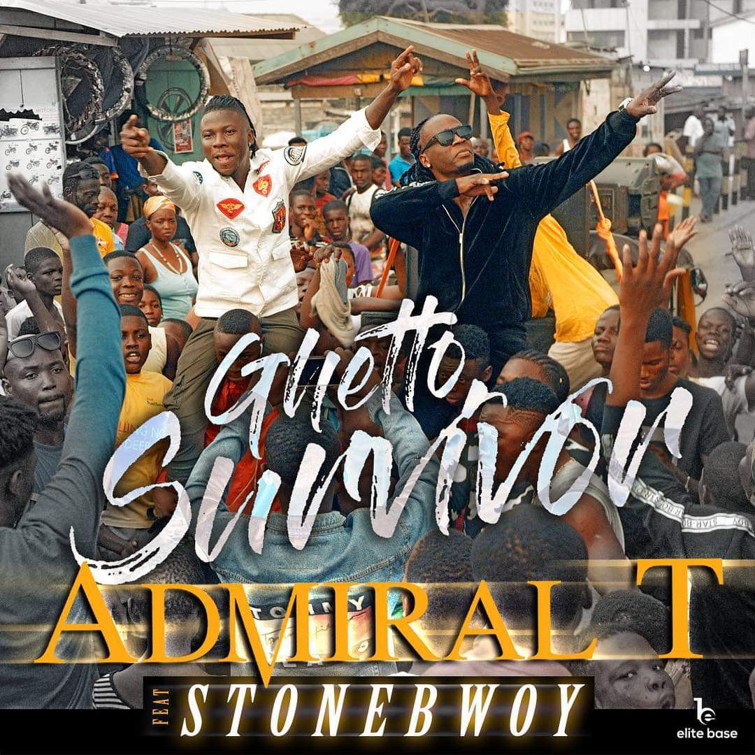 Audio + Video: Admiral T ft. Stonebwoy – Ghetto Survivor
