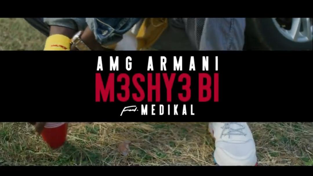 Audio + Video: AMG Armani ft. Medikal – Meshye Bi (Prod. By Unkle Beatz & Halm)