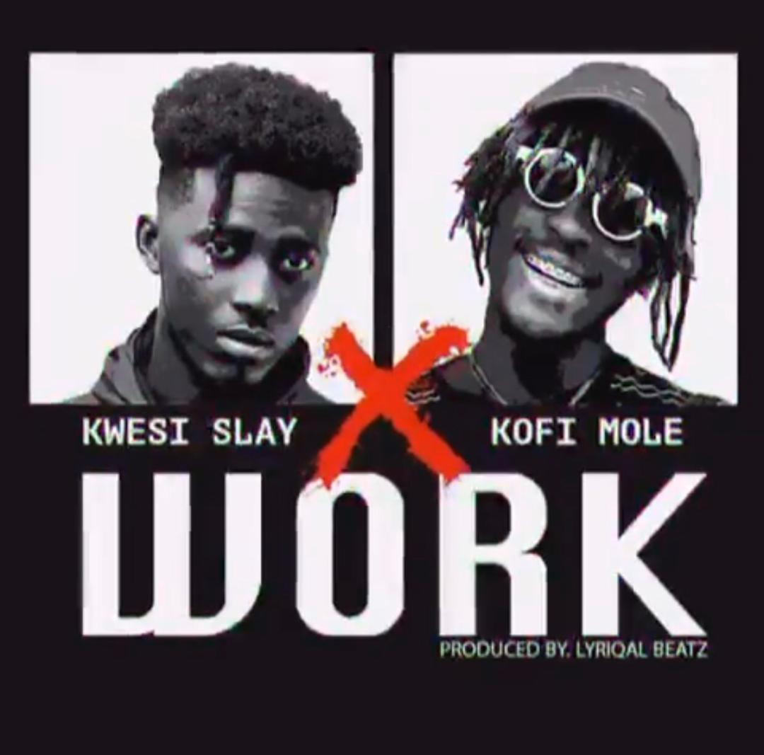Kwesi Slay ft. Kofi Mole – Work (Liquid Beats)