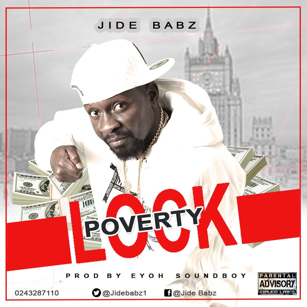 Jide Babz – Lock Poverty (Prod. By Eyoh Soundboy)