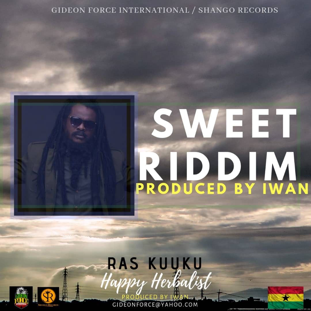 Ras Kuuku – Happy Herbalist (Sweet Riddim)(Prod. By Iwan)
