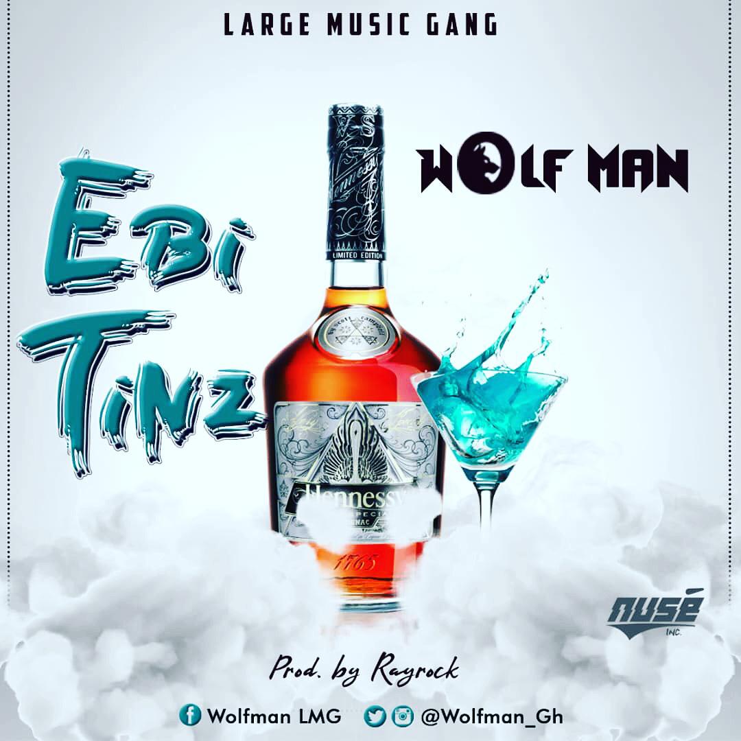 Wolfman – Ebi Tinz (Prod. By RayRock & Mixed By Selsy)