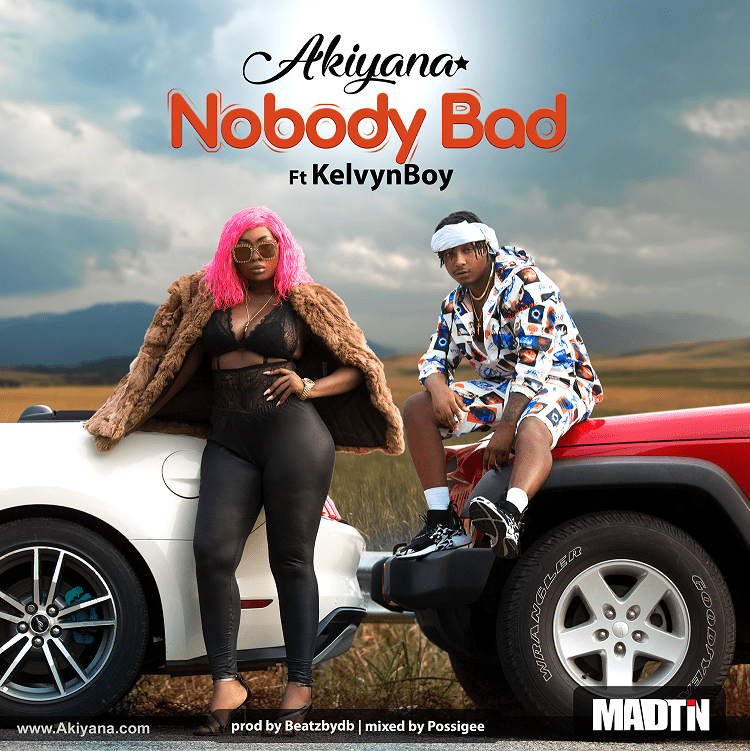 Audio + Video: Akiyana Breaks Female Silence In Ghana Dancehall With “Nobody Bad” ft. Kelvyn Boy.