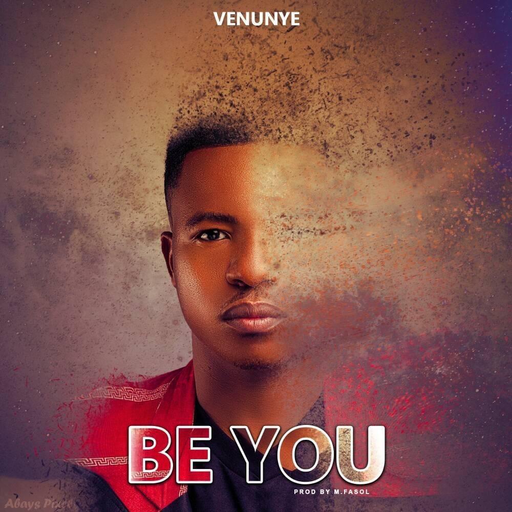 Venunye – Be You (Prod. M.Fasol)