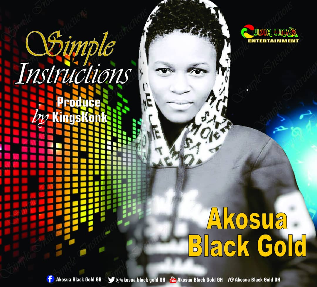 Akosua Black Gold – Simple Instructions (Prod. By KingsKonk)