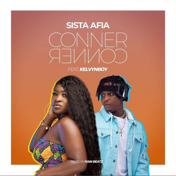 Audio + Video: Sista Afia ft. Kelvynboy – Conner Conner (Prod. By Ivan Beatz)