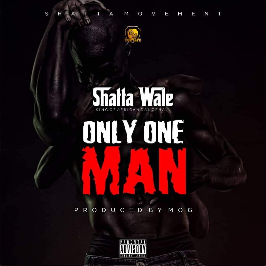 Shatta Wale – Only One Man (Prod. By MOGBeatz)