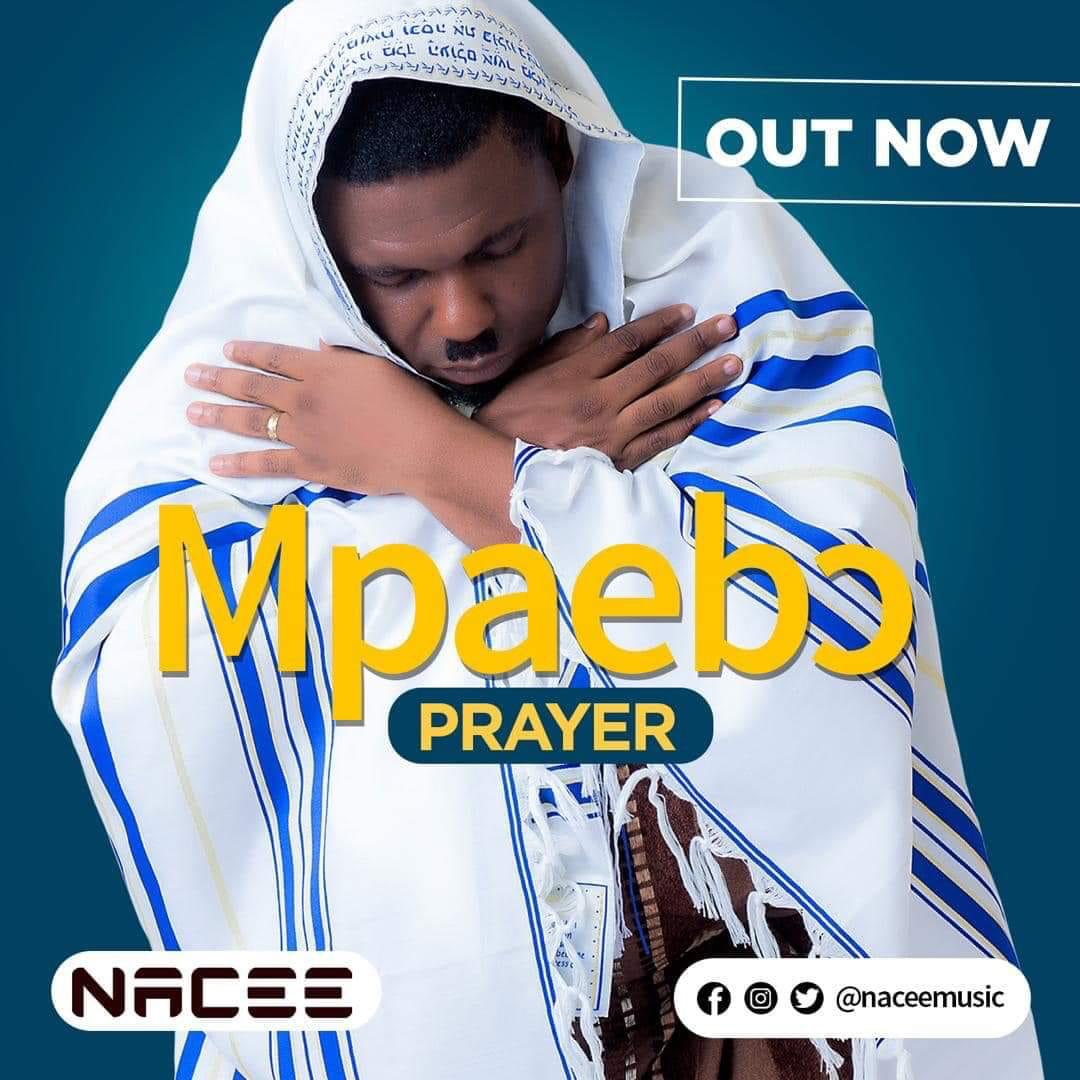 Audio + Video: Nacee – Prayer (Mpaebor)