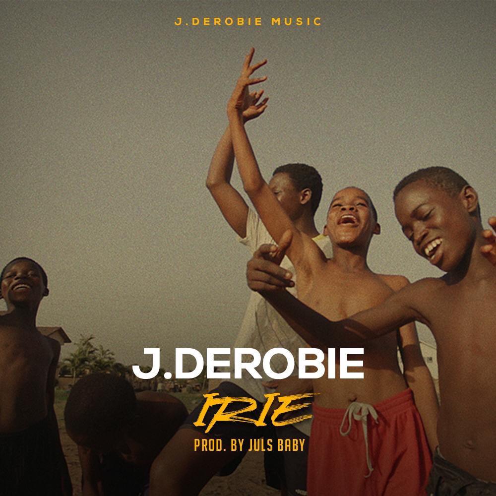 Audio + Video: J.Derobie – Irie
