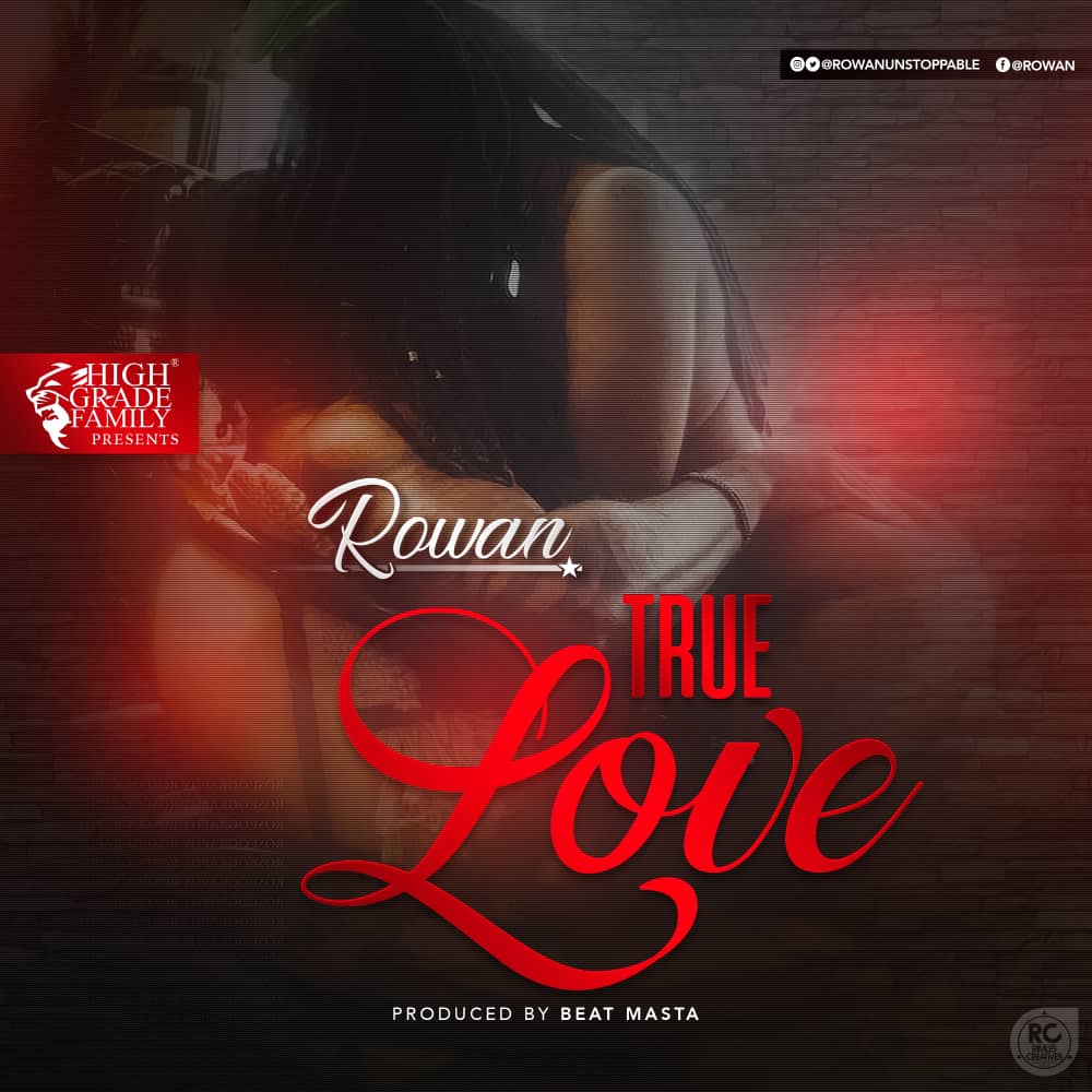 Rowan – True Love (Prod. By Beat Masta)