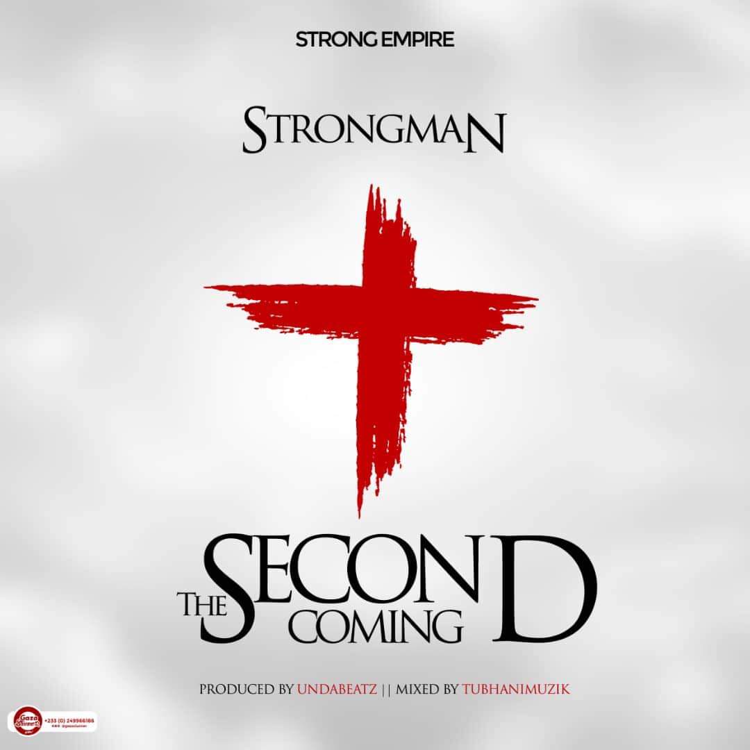 Strongman – Second Coming (Prod. By UndaBeatz)