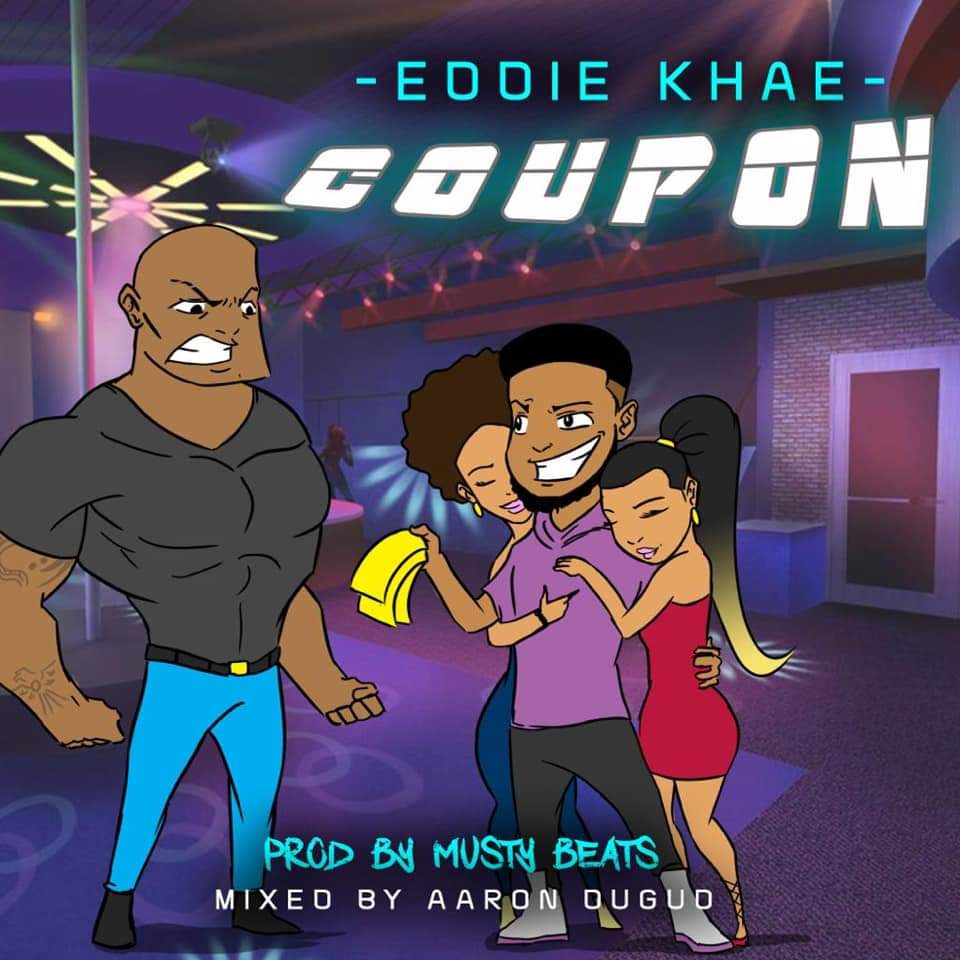 Eddie Khae – Coupon (Prod. By MustyBeats & Mixed Aaron Dugud)