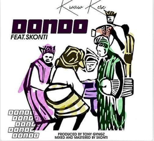 Kwaw Kese ft. Skonti – Dondo (Prod. By Tony Gyngz)
