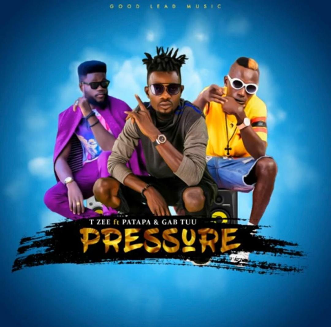 T Zee ft. Patapaa, Gab Tuu – Pressure (Prod. By Dr Ray Beatz)