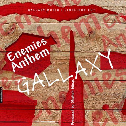 Gallaxy – Enemies Anthem (Prod. By Shottoh Blinqx)