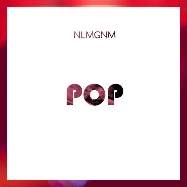 NLMGNM dazzles with new single ‘POP’