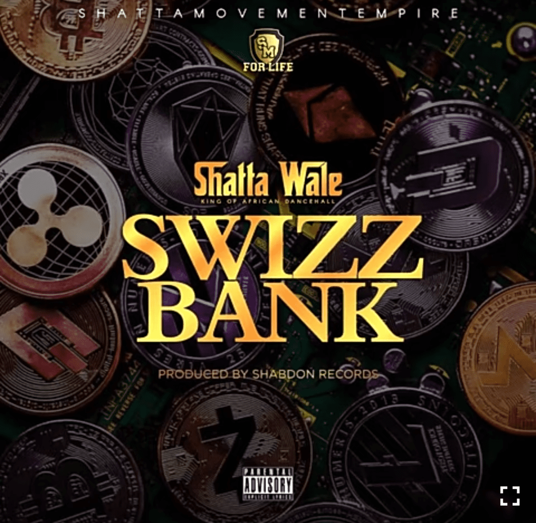 Shatta Wale – Swizz Bank (Prod. By Shabdon Records)