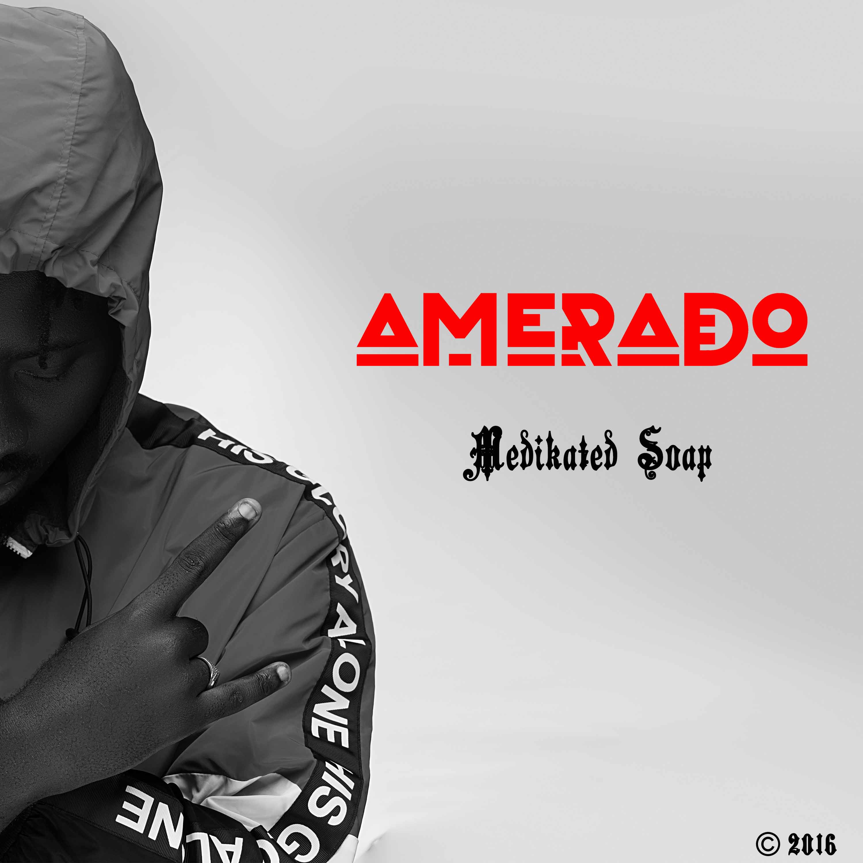 Amerado – Medikated Soap (Medikal Diss)