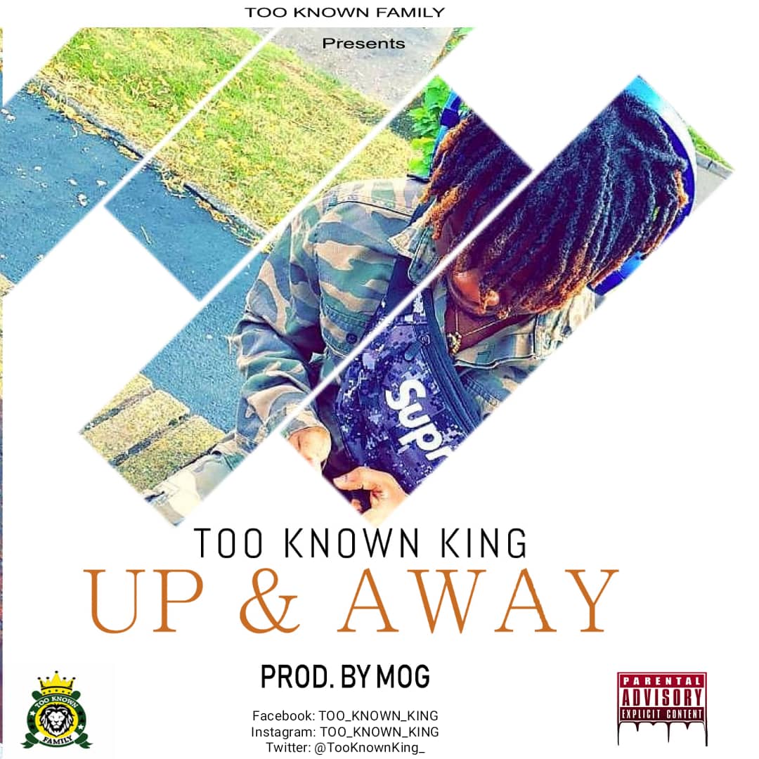 Too Known King – Up & Awake (Prod. By MOG)