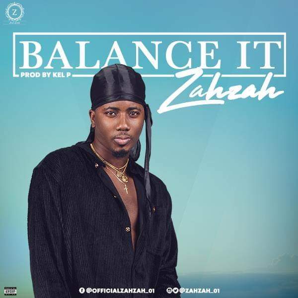 Audio + Video: ZahZah – Balance It