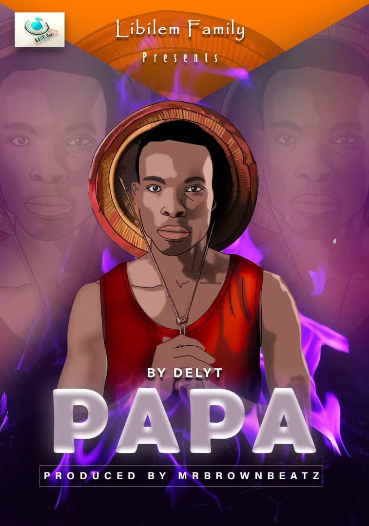 Delyt – Papa (Father’s Day Song) (Prod. By MrBrownBeat)