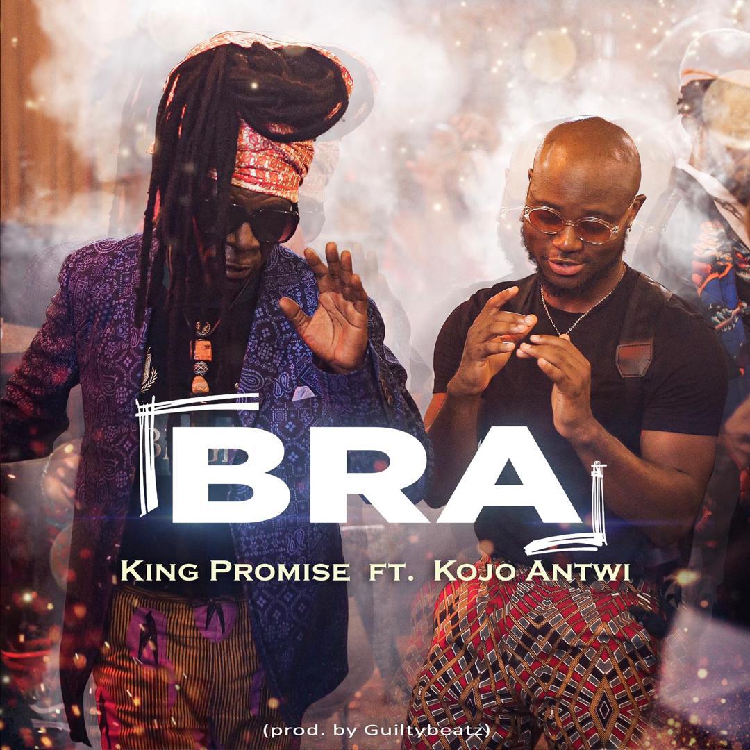 King Promise ft. Kojo Antwi – Bra (Prod. By GuiltyBeatz)