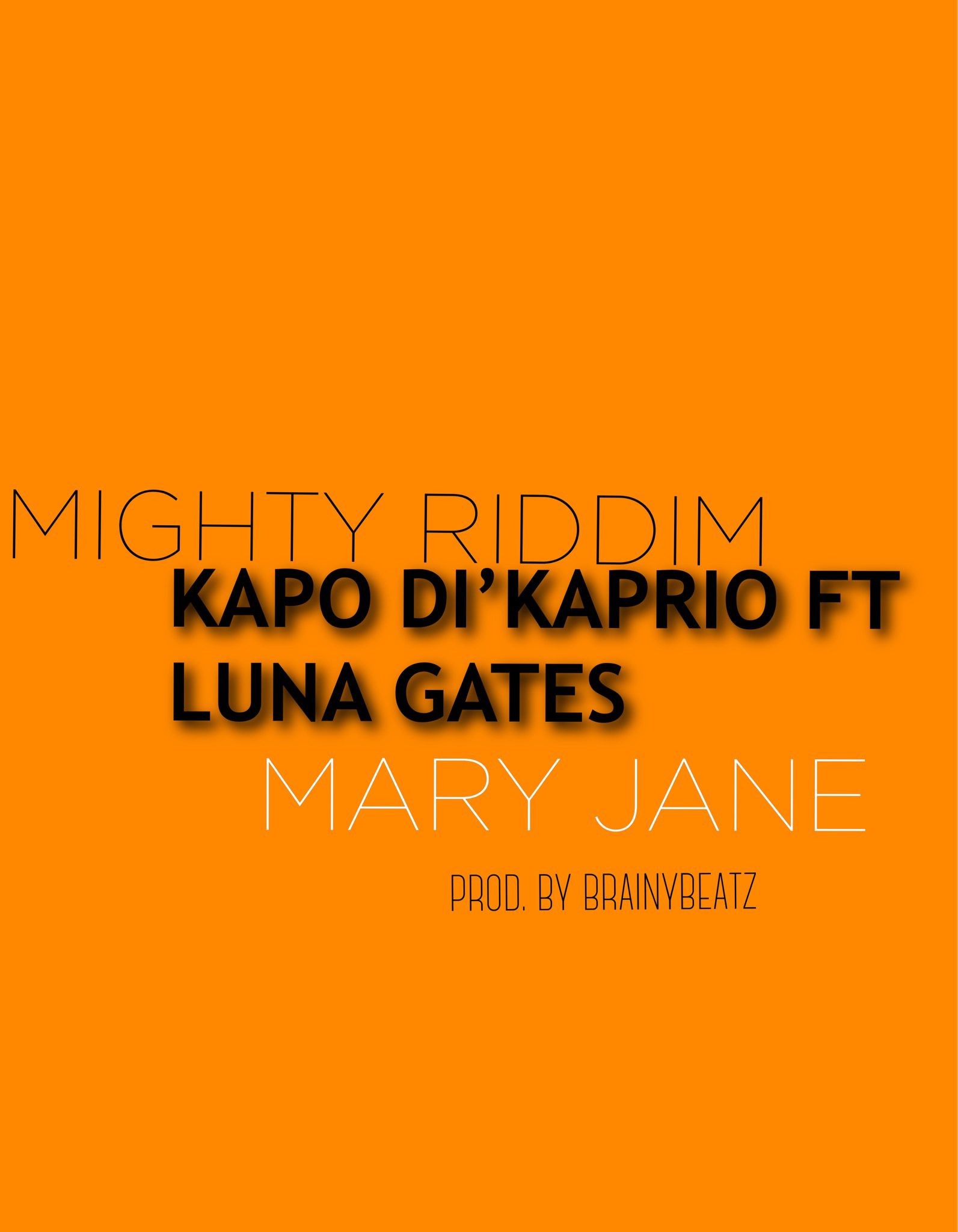 Kapo Di Kaprio ft. Luna Gates – Mary Jane (Mighty Riddim)(Prod. By Brainy Beatz)