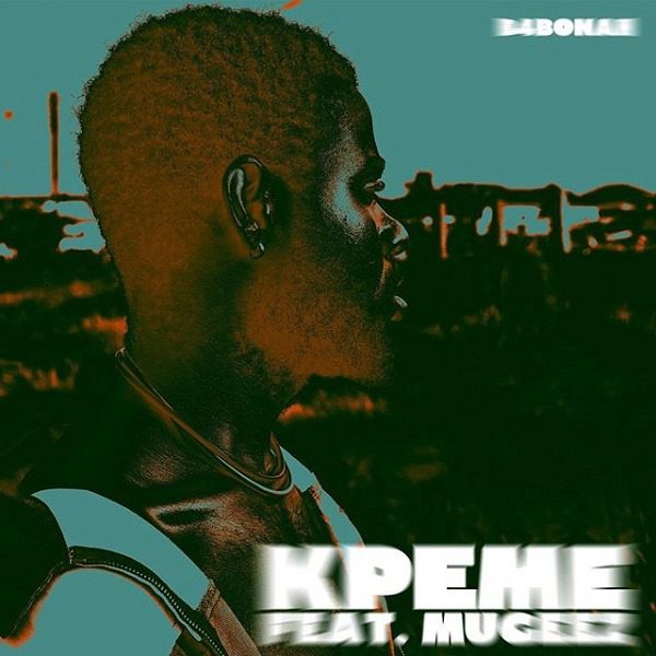 Audio + Video: B4Bonah ft. Mugeez (R2Bees) – Kpeme