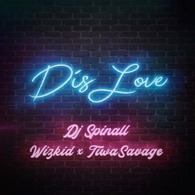 Audio + Video: DJ Spinall ft. Wizkid x Tiwa Savage – Dis Love