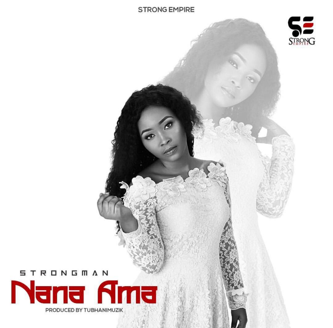 Audio + Video: Strongman – Nana Ama