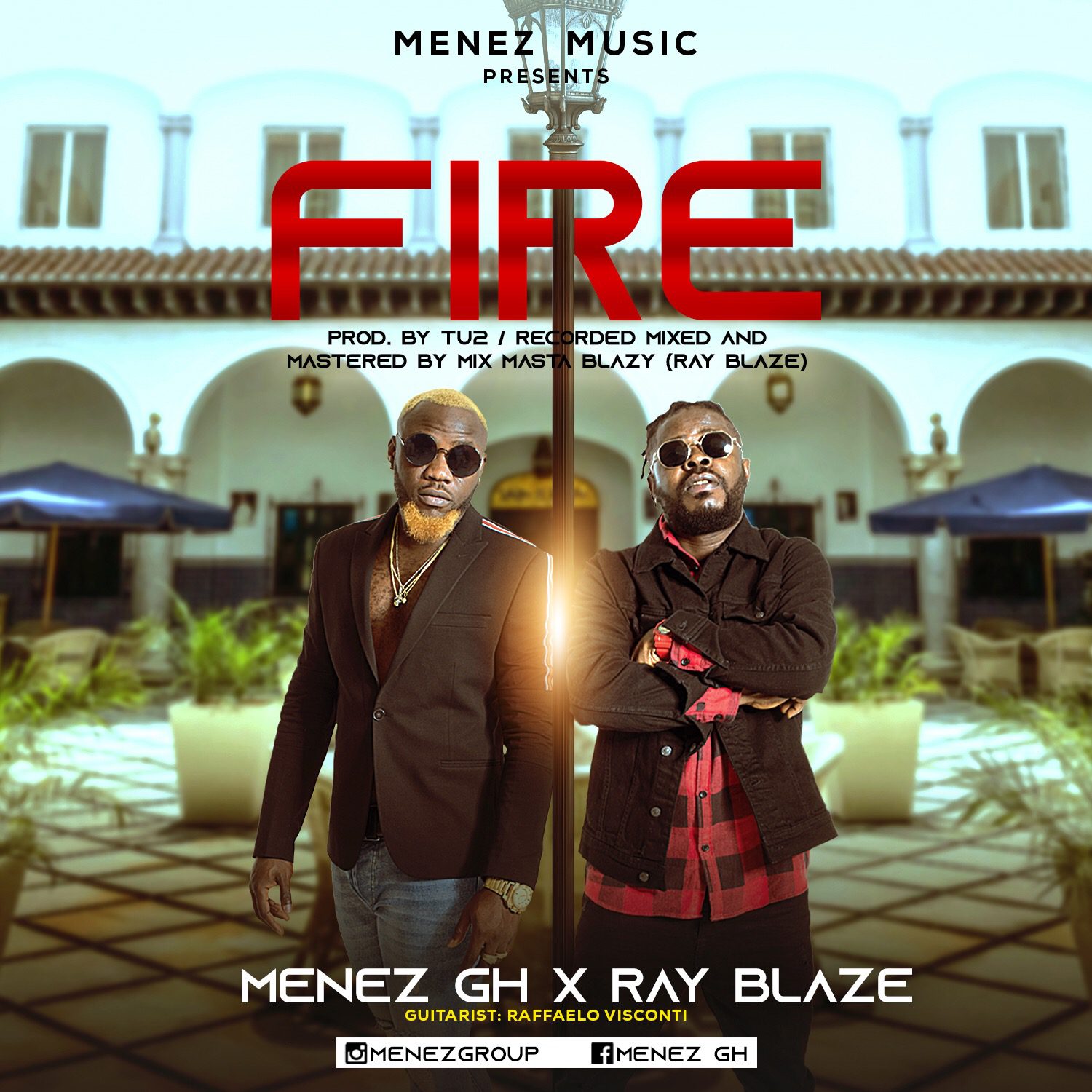 Menez GH ft. Ray Blaze – Fire (Prod. By Tu2 & Mixed By Ray Blaze)