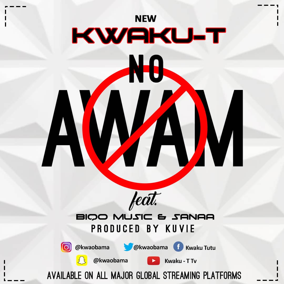 Kwaku-T’s New Single ‘No Awam’, A Return To The Real.