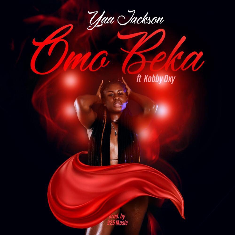 Yaa Jackson ft. Kobby Oxy – Omo Beka (Prod. By 925 Music)