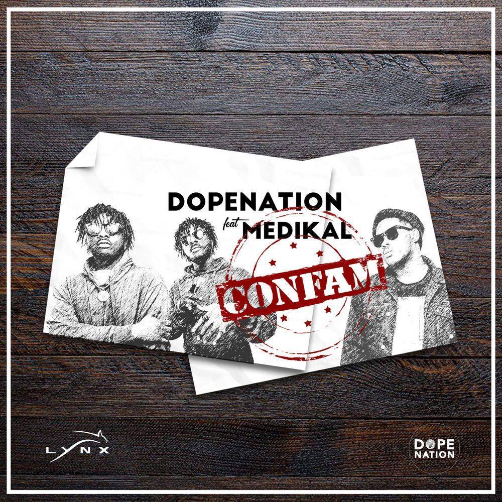 Audio + Video: DopeNation ft. Medikal – Confam