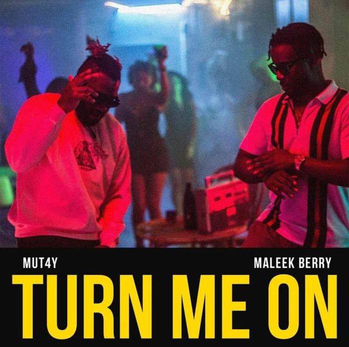 Audio + Video: Mut4y x Maleek Berry – Turn Me On