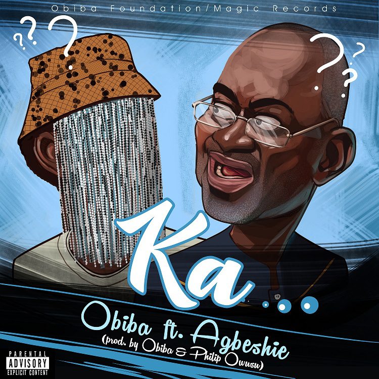 Obiba ft. Agbeshie – Ka