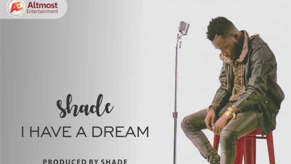 Shade – I Have A Dream (Prod. By Shade & Mixed By Keylex)
