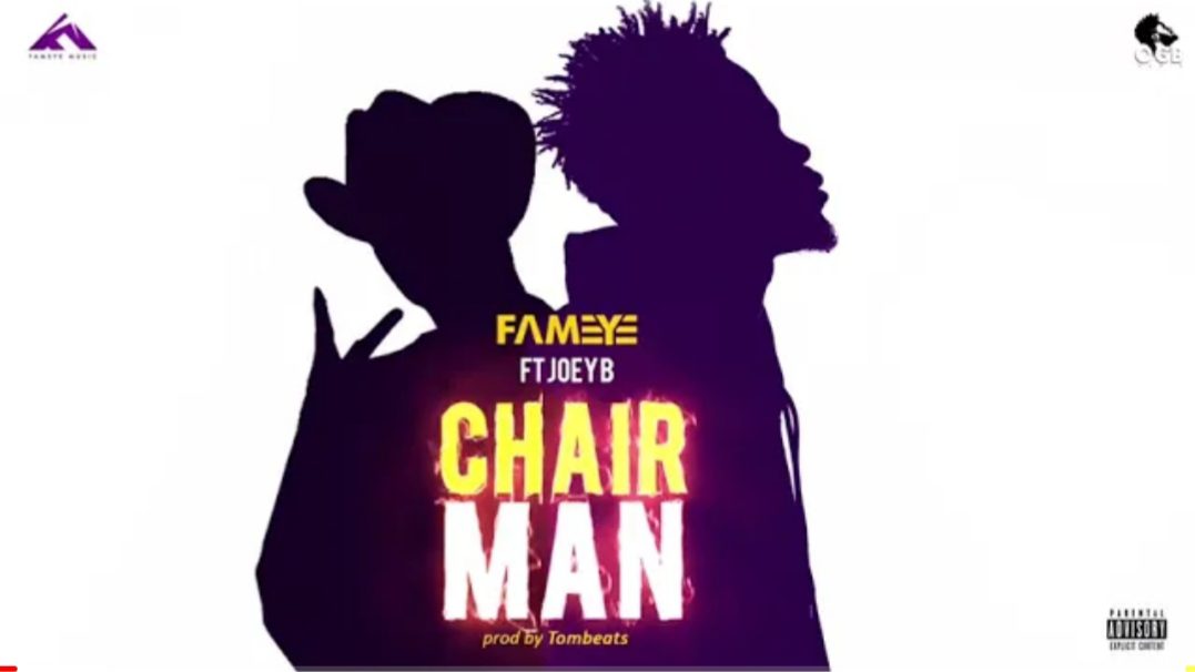 Fameye ft. Joey B – Chairman (Prod. By Tombeats)