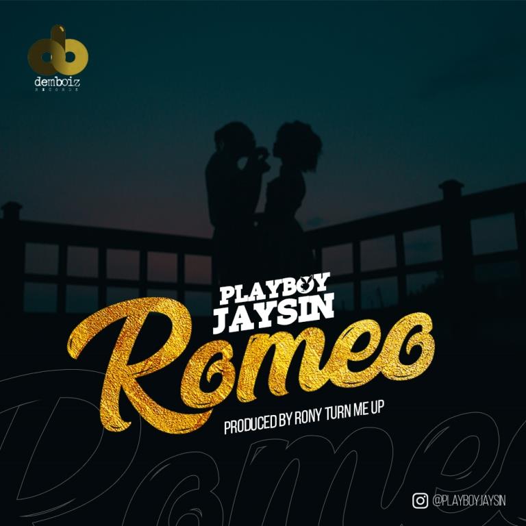 Playboy Jaysin – Romeo (Prod. By RonyTurnMeUp)
