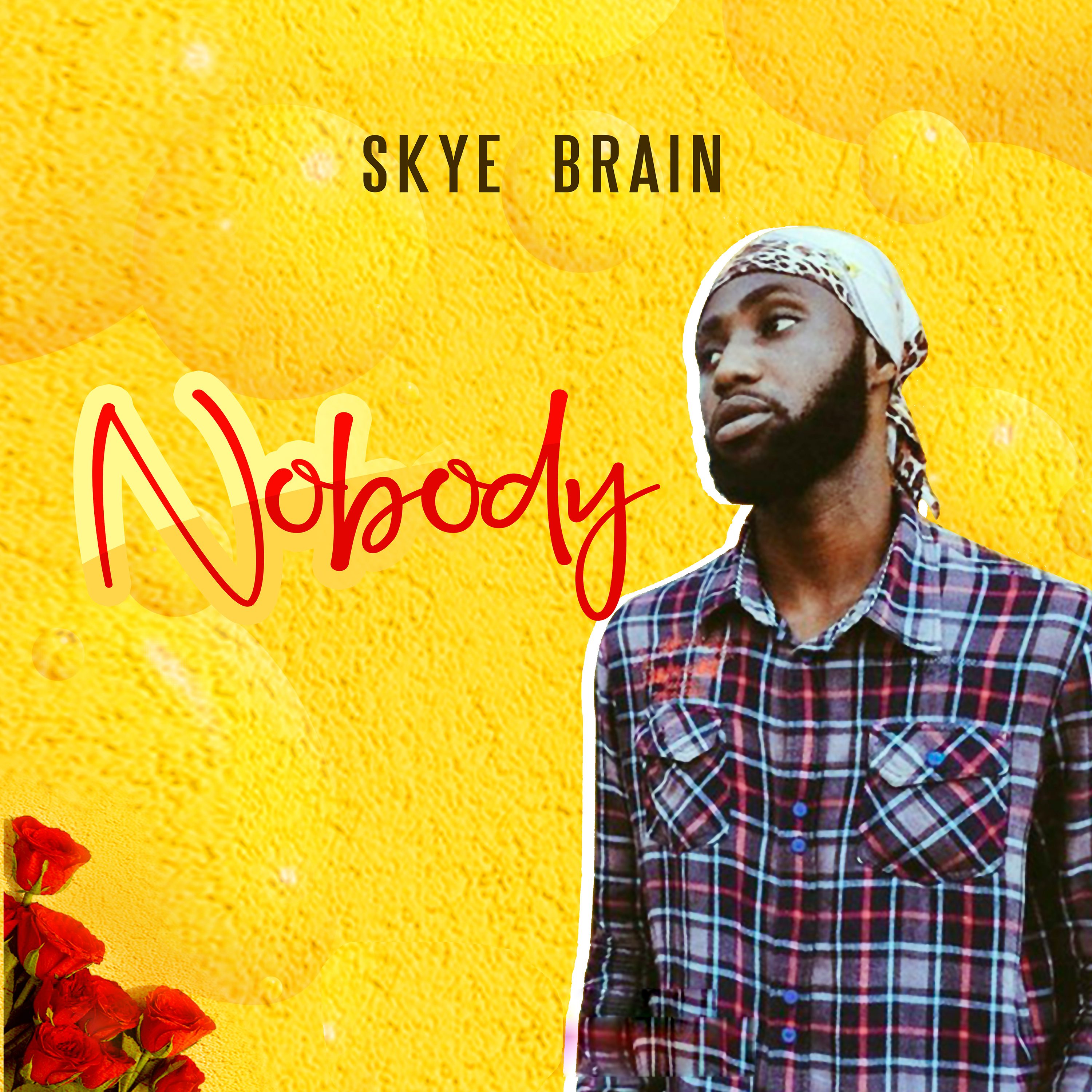 Skye Brain – Nobody (Prod. By WillisBeatz)