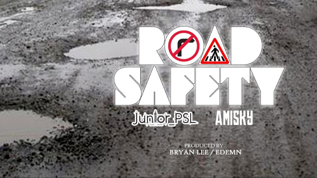 Audio + Video: Junior PSL ft. Amisky – Road Safety