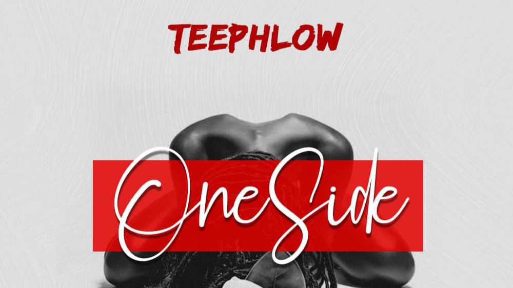 TeePhlow – One Side (Prod. By Psyco)